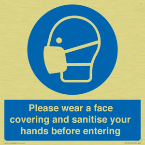Please wear a face covering and sanitise your hands before entering